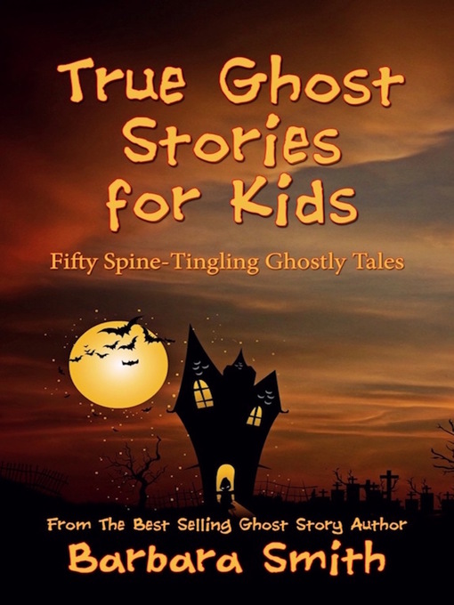 Title details for True Ghost Stories for Kids by Barbara Smith - Wait list